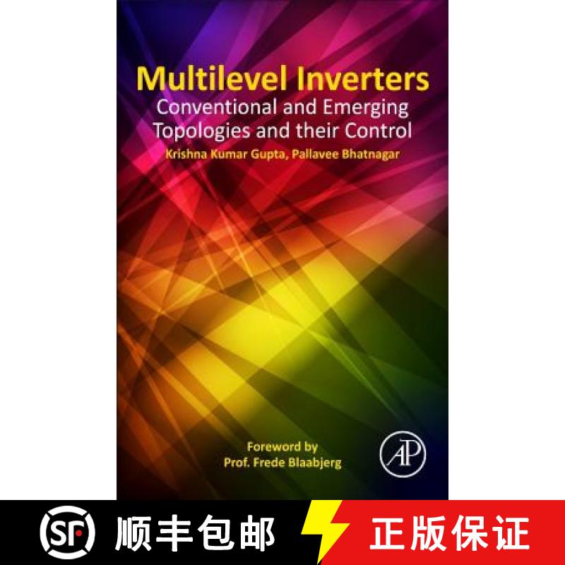 【3-4周达】Multilevel Inverters: Conventional and Emerging Topologies and Their Control [9780128124482]