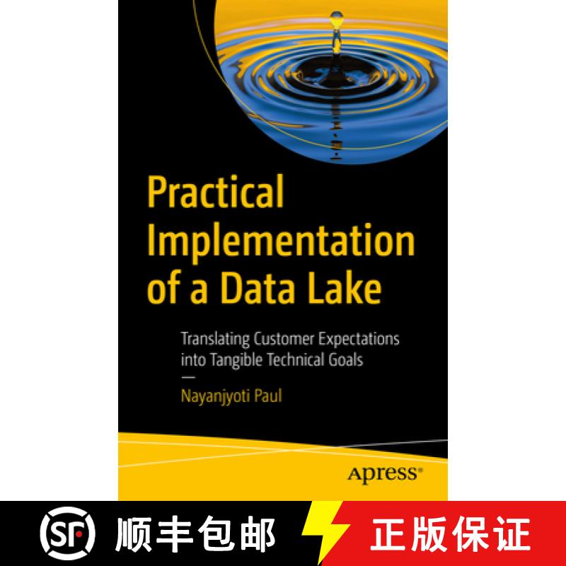 【3-4周达】Practical Implementation of a Data Lake : Translating Customer Expectations into Tangible ... [9781484297346]