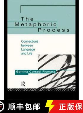 【3-4周达】The Metaphoric Process : Connections Between Language and Life [9780415126250]