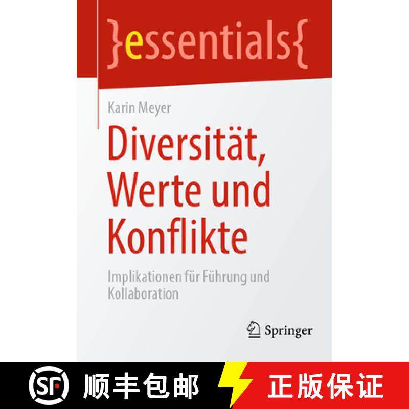 【3-4周达】Diversität, Werte und Konflikte : Implikationen für Führung und Kollaboration [9783662705421]