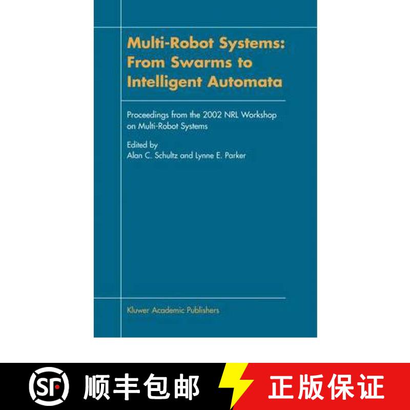 【3-4周达】Multi-Robot Systems: From Swarms to Intelligent Automata : Proceedings from the 2002 NRL W... [9789048160464]
