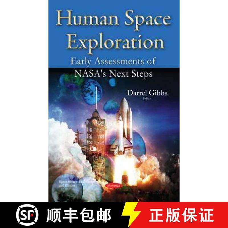 【3-4周达】Human Space Exploration: Early Assessments of NASA's Next Steps [9781634821728]