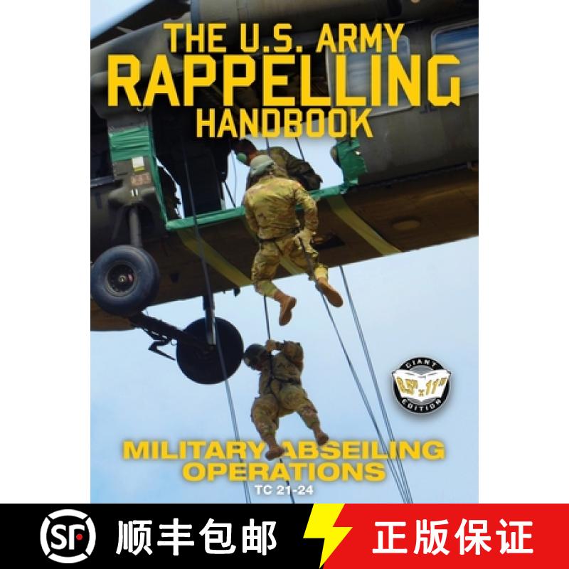 【3-4周达】US Army Rappelling Handbook - Military Abseiling Operations: Techniques, Training and Safe... [9781949117110]