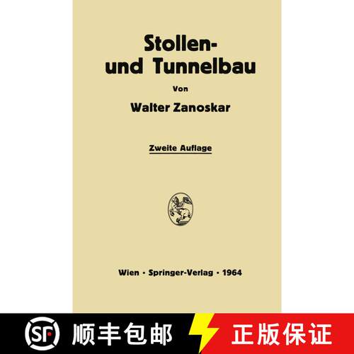 【3-4周达】Stollen- und Tunnelbau : Eine Einführung in die Praxis des modernen Felshohlbaues (2. Auf... [9783709181171]