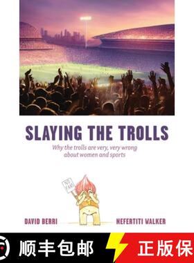 预订 Slaying the Trolls! Why the Trolls Are Very, Very Wrong about Women and Sports [9798385120956]