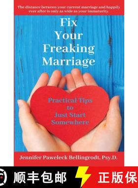 预订 Fix Your Freaking Marriage: Practical Tips to Just Start Somewhere [9781088062302]