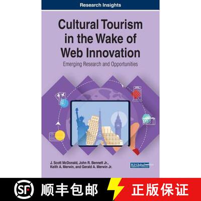【3-4周达】精装 Cultural Tourism in the Wake of Web Innovation: Emerging Research and Opportunities [9781522583950]
