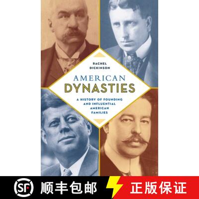 【3-4周达】American Dynasties : A History of Founding and Influential American Families [9781493066698]