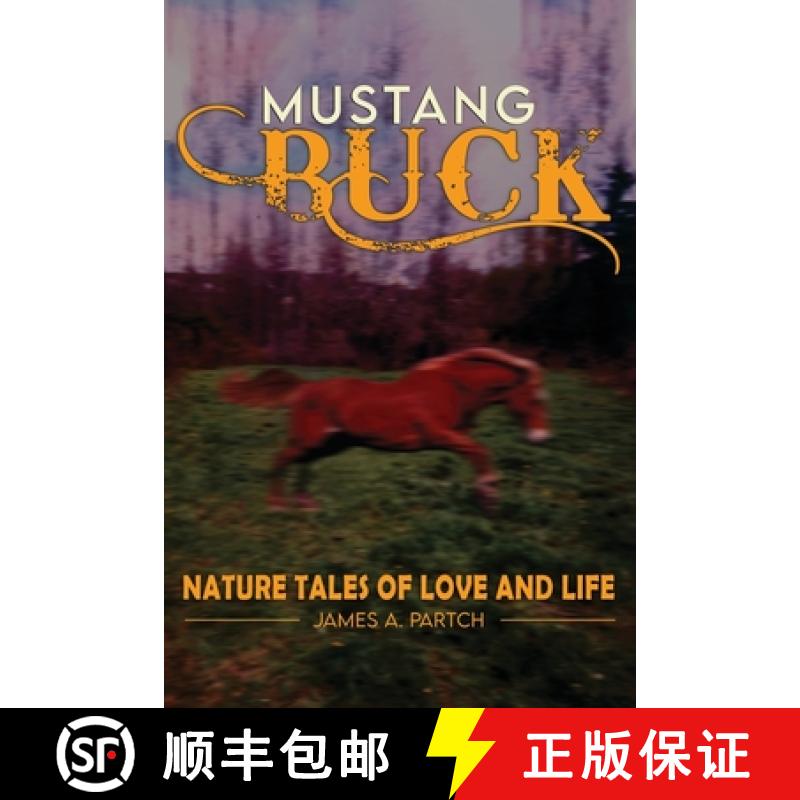 【2-3周达】MUSTANG BUCK NATURE TALES of LOVE and LIFE [9798869265180]