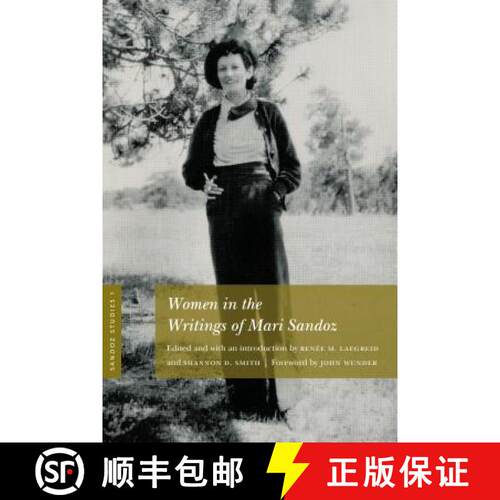 【3-4周达】Sandoz Studies, Volume 1: Women in the Writings of Mari Sandoz [9781496215956]