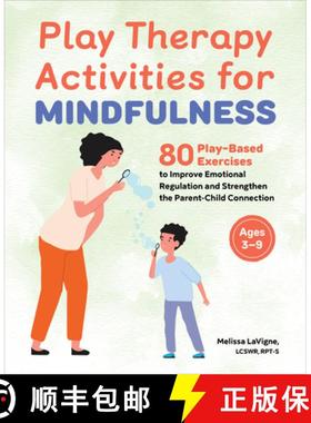 【3-4周达】Play Therapy Activities for Mindfulness: 80 Play-Based Exercises to Improve Emotional Regu... [9781685390969]