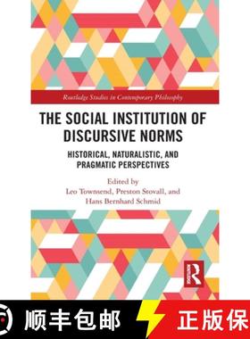 【3-4周达】The Social Institution of Discursive Norms: Historical, Naturalistic, and Pragmatic Perspe... [9780367492083]