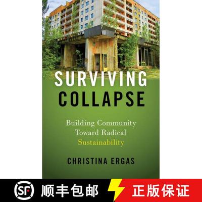 【3-4周达】Surviving Collapse: Building Community toward Radical Sustainability [9780197544099]