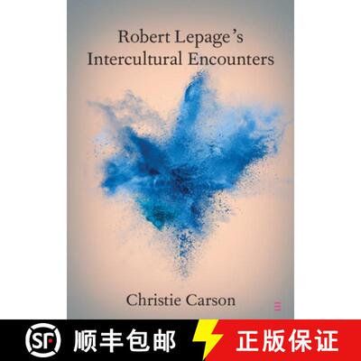 【3-4周达】Robert Lepage's Intercultural Encounters [9781108940481]