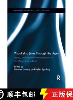 【3-4周达】Visualizing Jews Through the Ages : Literary and Material Representations of Jewishness an... [9780367263805]