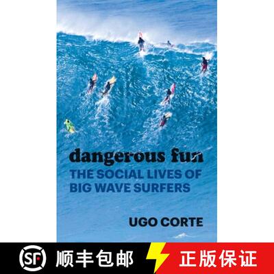 【3-4周达】精装 Dangerous Fun – The Social Lives of Big Wave Surfers [9780226815442]