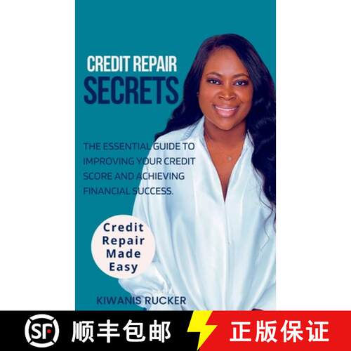【3-4周达】Credit Repair Secrets The Essential Guide to Improving Your Credit Score and Achieving Fin... [9798218184247]