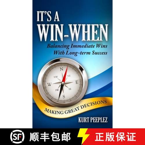 【3-4周达】It's a Win-When: Balancing Immediate Wins With Long-term Success, Making Great Decisions [9780977119585]