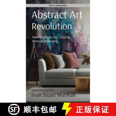 【3-4周达】Abstract Art Revolution: New Strategies for Creating Innovative Spaces [9798218257125]