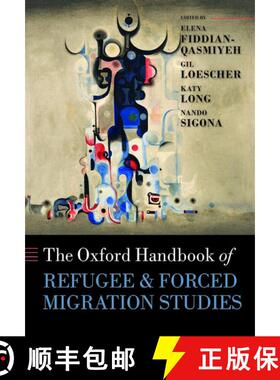【3-4周达】牛津难民强制迁移研究手册 The Oxford Handbook of Refugee and Forced Migration Studies [9780199652433]