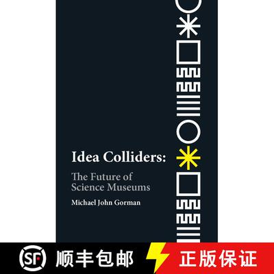 【3-4周达】Idea Colliders: The Future of Science Museums [9780262539241]