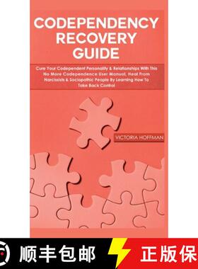 【3-4周达】Codependency Recovery Guide: Cure your Codependent Personality & Relationships with this N... [9781800600751]