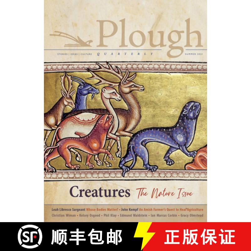 【4周达】Plough Quarterly No. 28 - Creatures : The Nature Issue [9781636080390]