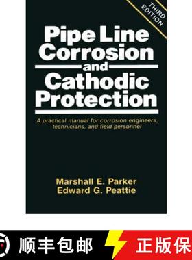 【3-4周达】Pipeline Corrosion and Cathodic Protection: A Practical Manual for Corrosion Engineers, Te... [9780872011496]