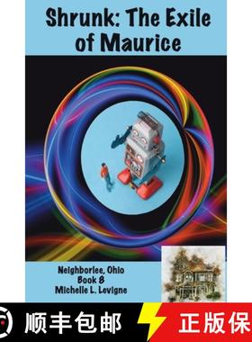 预订 Shrunk: The Exile of Maurice, Neighborlee Book 8 [9781952345210]