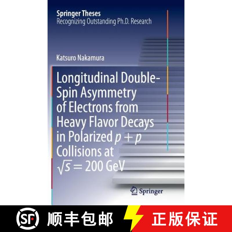 【3-4周达】Longitudinal Double-Spin Asymmetry of Electrons from Heavy Flavor Decays in Polarized P + ... [9784431563686]