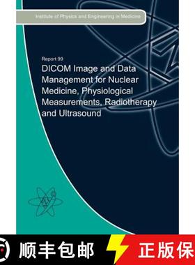 【3-4周达】DICOM Image and Data Management for Nuclear Medicine, Physiological Measurements, Radiothe... [9781903613399]
