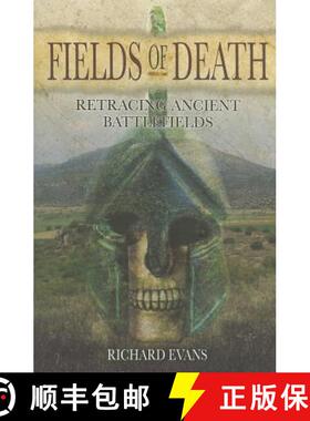 【3-4周达】Fields of Death: Retracing Ancient Battlefileds: Volume 1: Retracing Ancient Battlefields [9781848847972]
