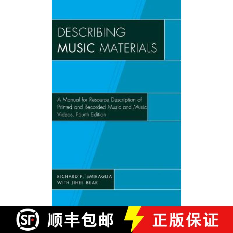 【3-4周达】Describing Music Materials: A Manual for Resource Description of Printed and Recorded Musi... [9781442276277]