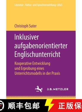 【3-4周达】Inklusiver aufgabenorientierter Englischunterricht : Kooperative Entwicklung und Erprobung... [9783476049322]