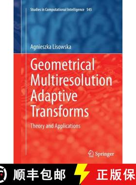 【3-4周达】Geometrical Multiresolution Adaptive Transforms : Theory and Applications [9783319377148]