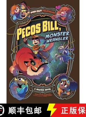 预订 Pecos Bill, Monster Wrangler: A Graphic Novel [9781496580061]