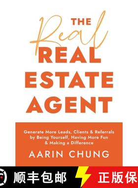 预订 The Real Real Estate Agent: Generate More Leads, Clients, and Referrals by Being Yourself, Havin... [9781544536330]