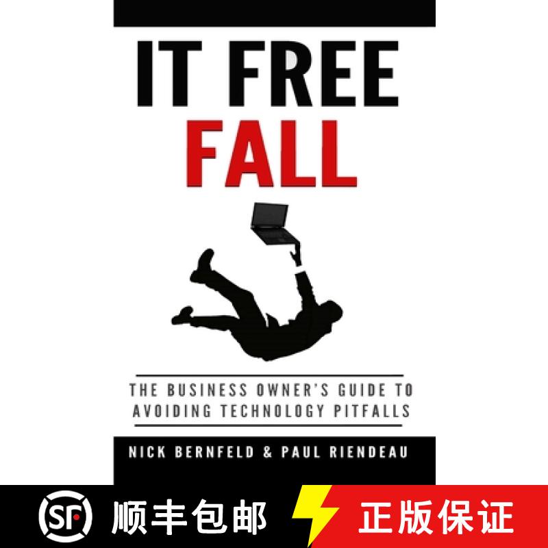 【2-3周达】IT Free Fall: The Business Owner's Guide to Avoiding Technology Pitfalls [9781329198449]