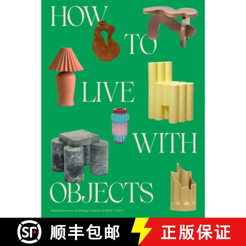 【3-4周达】How to Live with Objects: A Guide to More Meaningful Interiors [9780593235041]