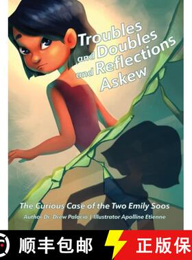 【3-4周达】Troubles and Doubles and Reflections Askew: The Curious Case of the Two Emily Soos [9781958754368]