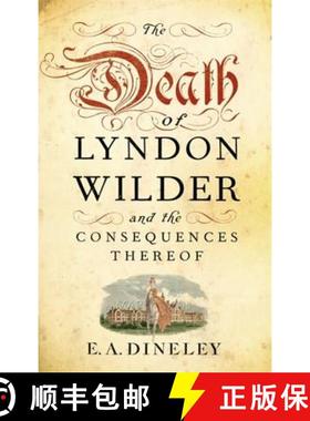 【3-4周达】The Death of Lyndon Wilder and the Consequences Thereof [9781780332277]