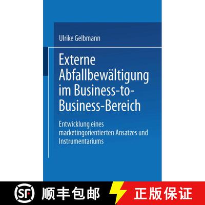 【3-4周达】Externe Abfallbewältigung im Business-to-Business-Bereich: Entwicklung eines marketingori... [9783824405718]
