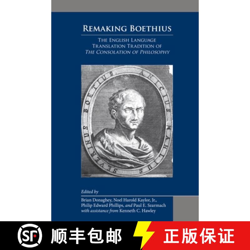【3-4周达】Remaking Boethius: The English Language Translation Tradition of the Consolation of Philos... [9780866985604]