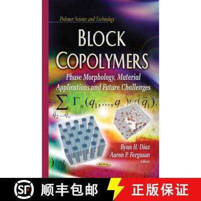【3-4周达】精装 Block Copolymers: Phase Morphology, Material Applications and Future Challenges [9781629486253]