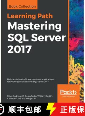 【3-4周达】Mastering SQL Server 2017: Build smart and efficient database applications for your organi... [9781838983208]