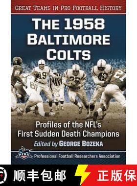【3-4周达】The 1958 Baltimore Colts : Profiles of the NFL's First Sudden Death Champions [9781476671451]