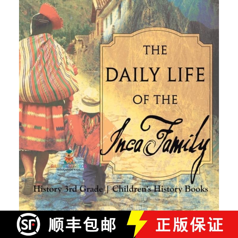 【2-3周达】The Daily Life of the Inca Family - History 3rd Grade | Children's History Books [9798869418180]