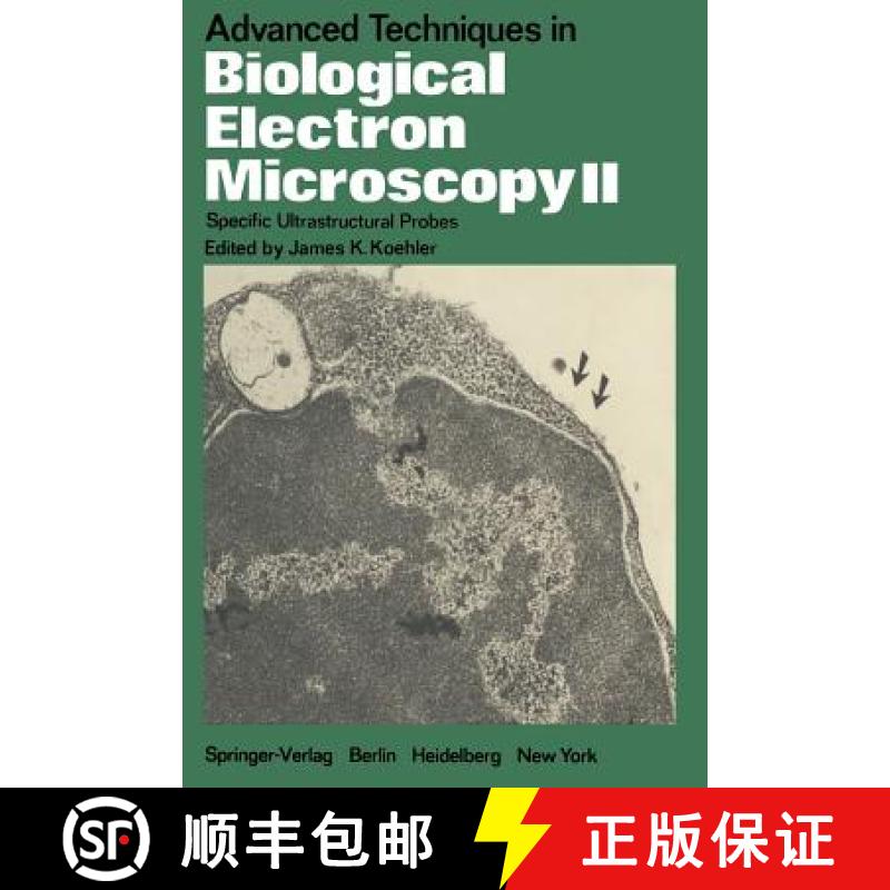 【3-4周达】Advanced Techniques in Biological Electron Microscopy II : Specific Ultrastructural Probes [9783642668111]