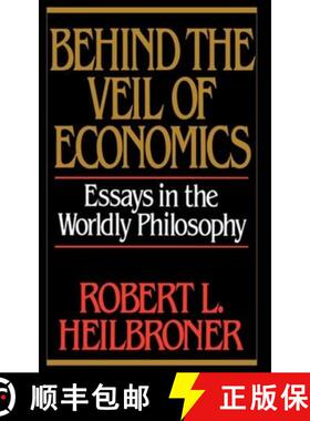 预订 Behind the Veil of Economics: Essays in the Worldly Philosophy [9780393305777]