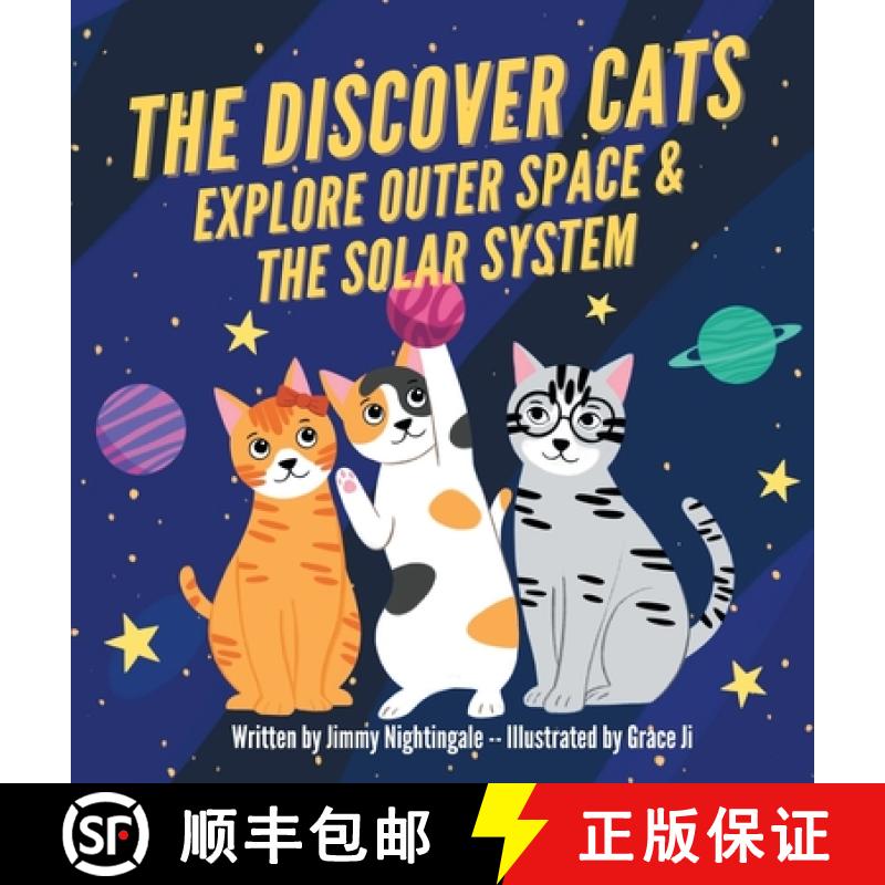 【3-4周达】The Discover Cats Explore Outer Space & and Solar System: A Children's Book About Scie... [9781647432034]